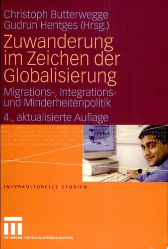 Zuwanderung im Zeichen der Globalisierung Migrations-, Integrations- und Minderheitenpolitik