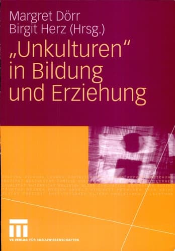 "Unkulturen" in Bildung und Erziehung