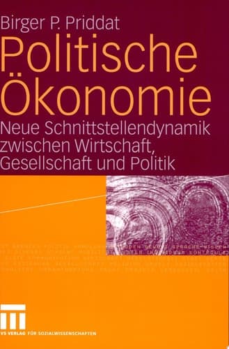 Politische Ökonomie Neue Schnittstellendynamik zwischen Wirtschaft, Gesellschaft und Politik