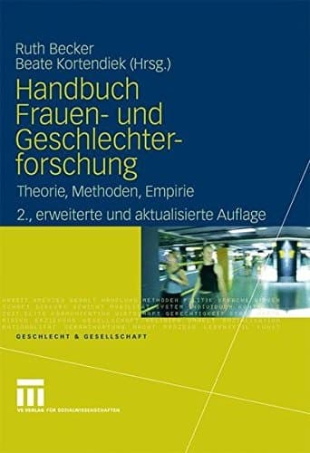 Handbuch Frauen- und Geschlechterforschung: Theorie, Methoden, Empirie (Geschlecht und Gesellschaft) (German Edition)
