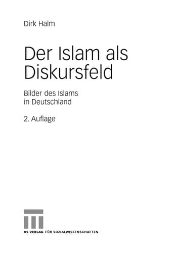 Der Islam als Diskursfeld Bilder des Islams in Deutschland