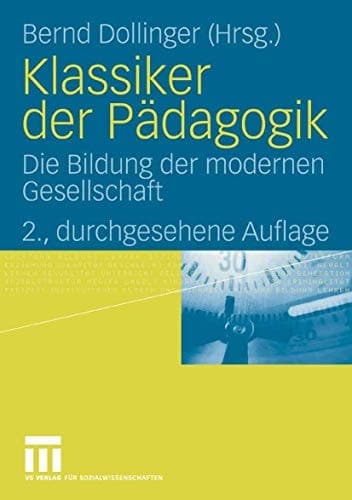 Klassiker der Pädagogik die Bildung der modernen Gesellschaft