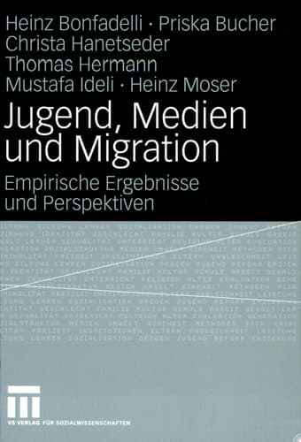 Jugend, Medien und Migration Empirische Ergebnisse und Perspektiven