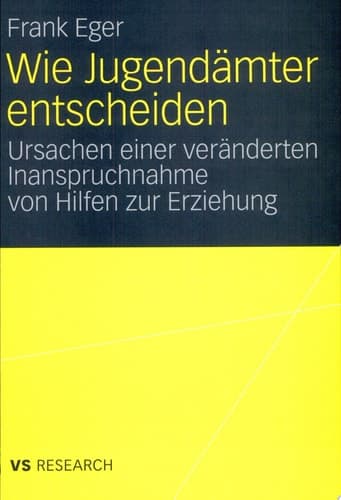 Wie Jugendämter entscheiden Ursachen einer veränderten Inanspruchnahme von Hilfen zur Erziehung
