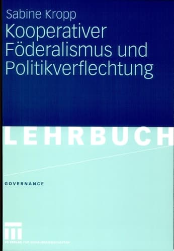 Kooperativer Föderalismus und Politikverflechtung