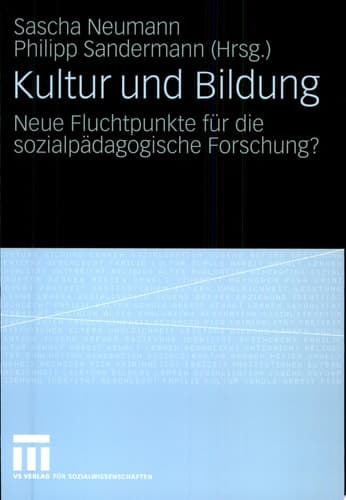 Kultur und Bildung Neue Fluchtpunkte für die sozialpädagogische Forschung?