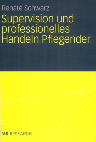 Supervision und professionelles Handeln Pflegender
