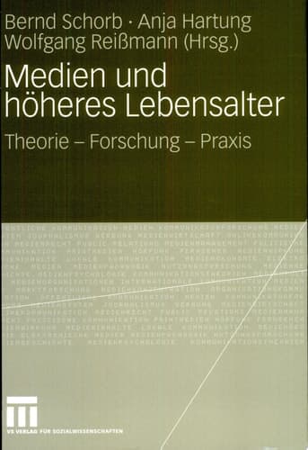 Medien und höheres Lebensalter Theorie - Forschung - Praxis