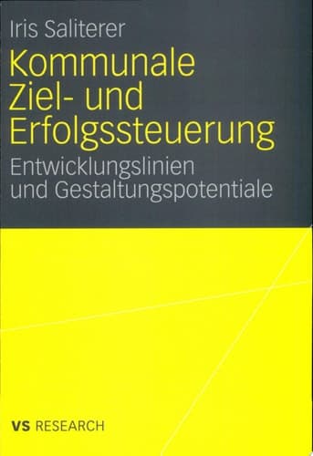 Kommunale Ziel- und Erfolgssteuerung Entwicklungslinien und Gestaltungspotentiale