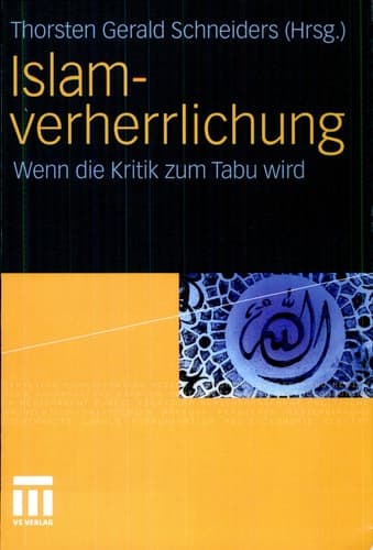 Islamverherrlichung Wenn die Kritik zum Tabu wird