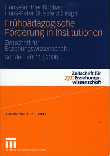Frühpädagogische Förderung in Institutionen Zeitschrift für Erziehungswissenschaft. Sonderheft 11 | 2008