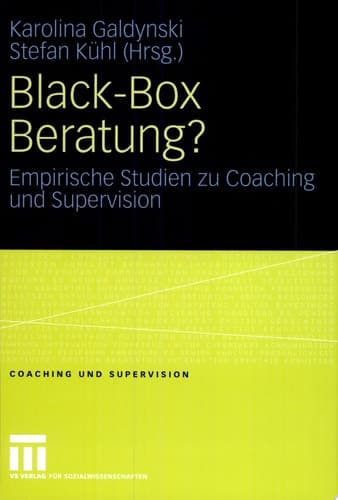 Black-Box Beratung? Empirische Studien zu Coaching und Supervision