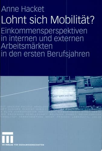 Lohnt sich Mobilität? Einkommensperspektiven in internen und externen Arbeitsmärkten in den ersten Berufsjahren