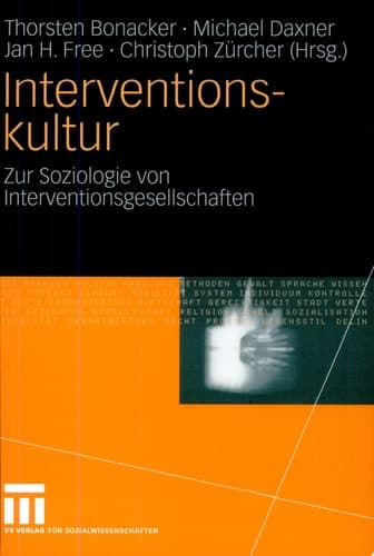 Interventionskultur Zur Soziologie von Interventionsgesellschaften