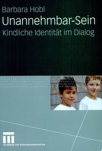 Unannehmbar-Sein Kindliche Identität im Dialog