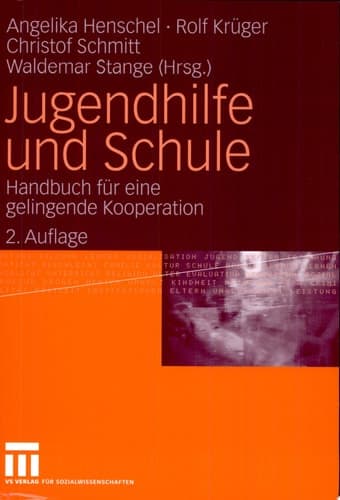 Jugendhilfe und Schule Handbuch für eine gelingende Kooperation