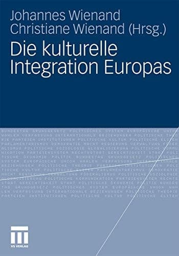 Die kulturelle Integration Europas