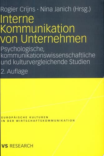 Interne Kommunikation von Unternehmen Psychologische, kommunikationswissenschaftliche und kulturvergleichende Studien