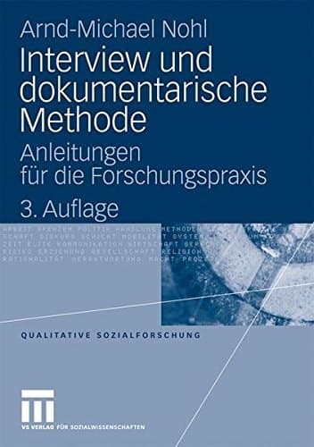 Interview und dokumentarische Methode Anleitungen für die Forschungspraxis