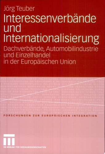 Interessenverbände und Internationalisierung Dachverbände, Automobilindustrie und Einzelhandel in der Europäischen Union