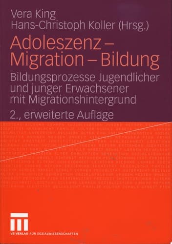 Adoleszenz - Migration - Bildung Bildungsprozesse Jugendlicher und junger Erwachsener mit Migrationshintergrund