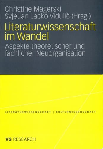 Literaturwissenschaft im Wandel Aspekte theoretischer und fachlicher Neuorganisation