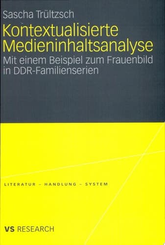 Kontextualisierte Medieninhaltsanalyse Mit einem Beispiel zum Frauenbild in DDR-Familienserien