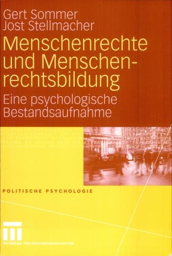 Menschenrechte und Menschenrechtsbildung Eine psychologische Bestandsaufnahme