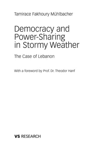 Democratisation and Power-Sharing in Stormy Weather The Case of Lebanon