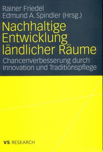 Nachhaltige Entwicklung ländlicher Räume Chancenverbesserung durch Innovation und Traditionspflege