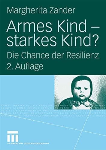 Armes Kind - starkes Kind? Die Chance der Resilienz