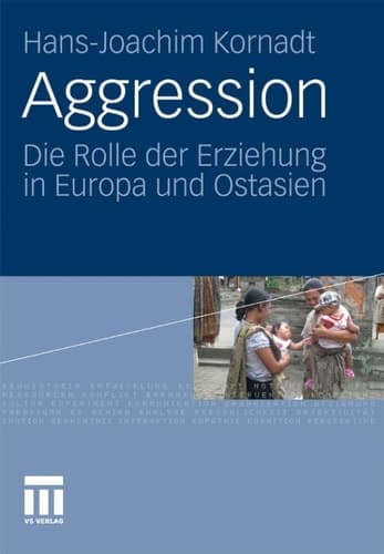 Aggression Die Rolle der Erziehung in Europa und Ostasien