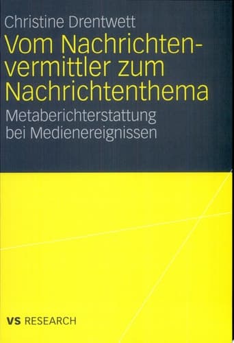 Vom Nachrichtenvermittler zum Nachrichtenthema Metaberichterstattung bei Medienereignissen