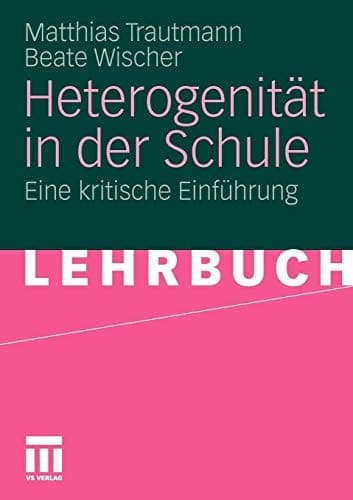 Heterogenität in der Schule Eine kritische Einführung