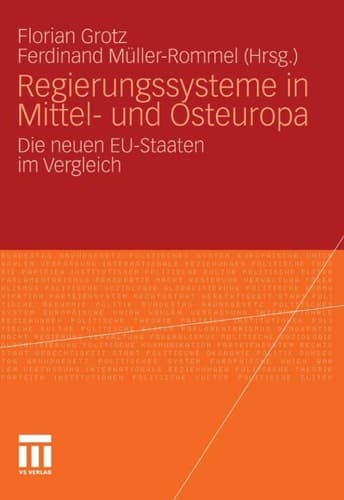 Regierungssysteme in Mittel- und Osteuropa Die neuen EU-Staaten im Vergleich