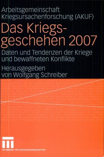 Das Kriegsgeschehen 2007 Daten und Tendenzen der Kriege und bewaffneten Konflikte