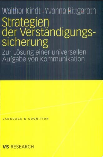Strategien der Verständigungssicherung Zur Lösung einer universellen Aufgabe von Kommunikation