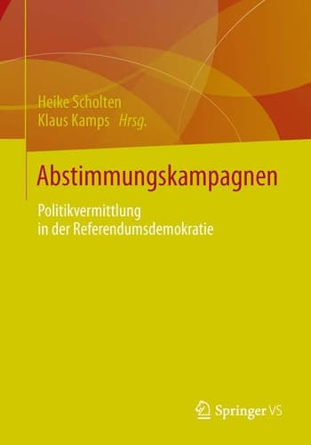 Abstimmungskampagnen Politikvermittlung in der Referendumsdemokratie