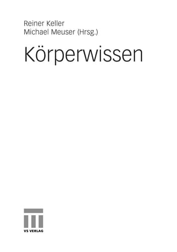 Körperwissen (Wissen, Kommunikation und Gesellschaft) (German Edition)