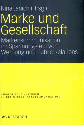 Marke und Gesellschaft Markenkommunikation im Spannungsfeld von Werbung und Public Relations