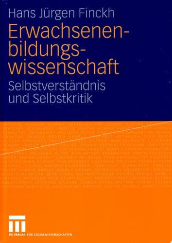 Erwachsenenbildungswissenschaft Selbstverständnis und Selbstkritik