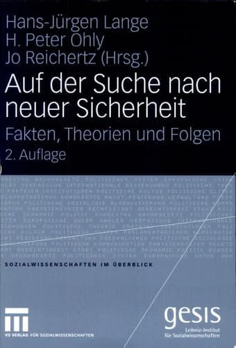 Auf der Suche nach neuer Sicherheit Fakten, Theorien und Folgen