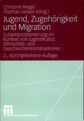 Jugend, Zugehörigkeit und Migration Subjektpositionierung im Kontext von Jugendkultur, Ethnizitäts- und Geschlechterkonstruktionen