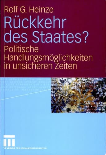 Rückkehr des Staates? Politische Handlungsmöglichkeiten in unsicheren Zeiten