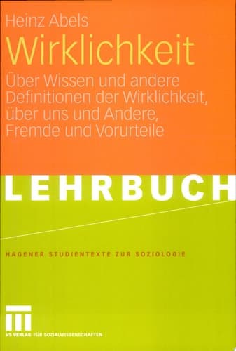 Wirklichkeit Über Wissen und andere Definitionen der Wirklichkeit, über uns und Andere, Fremde und Vorurteile