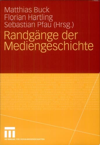 Randgänge der Mediengeschichte