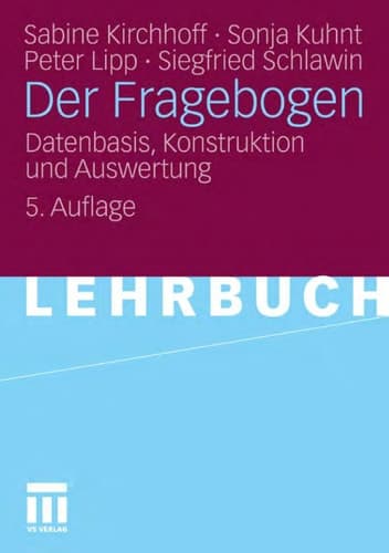 Der Fragebogen Datenbasis, Konstruktion und Auswertung