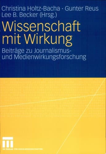 Wissenschaft mit Wirkung Beiträge zu Journalismus- und Medienwirkungsforschung