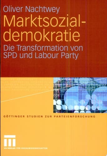 Marktsozialdemokratie Die Transformation von SPD und Labour Party