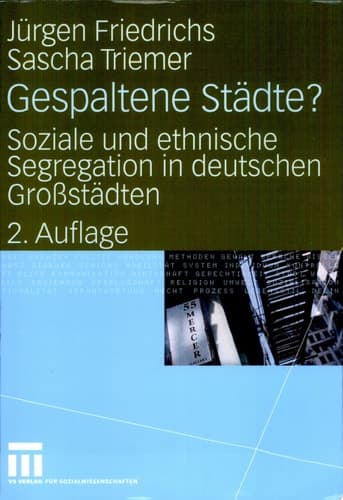 Gespaltene Städte? Soziale und ethnische Segregation in deutschen Großstädten